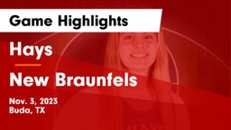 Hays  vs New Braunfels  Game Highlights - Nov. 3, 2023
