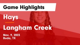 Hays  vs Langham Creek  Game Highlights - Nov. 9, 2023
