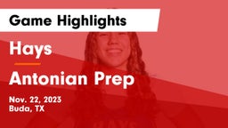 Hays  vs Antonian Prep  Game Highlights - Nov. 22, 2023