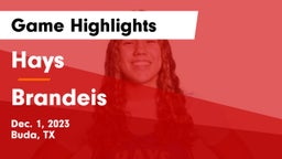 Hays  vs Brandeis  Game Highlights - Dec. 1, 2023