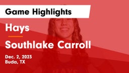 Hays  vs Southlake Carroll  Game Highlights - Dec. 2, 2023