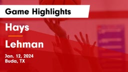 Hays  vs Lehman  Game Highlights - Jan. 12, 2024