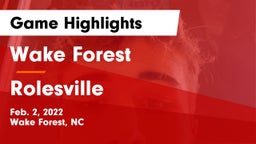 Wake Forest  vs Rolesville  Game Highlights - Feb. 2, 2022