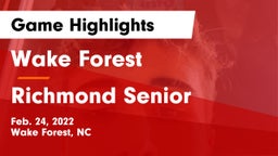 Wake Forest  vs Richmond Senior  Game Highlights - Feb. 24, 2022