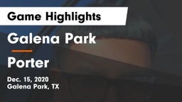Galena Park  vs Porter  Game Highlights - Dec. 15, 2020