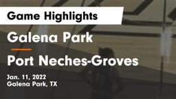 Galena Park  vs Port Neches-Groves  Game Highlights - Jan. 11, 2022