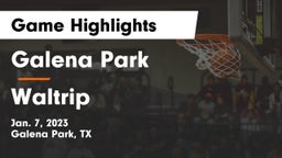 Galena Park  vs Waltrip  Game Highlights - Jan. 7, 2023