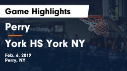Perry  vs York HS York NY Game Highlights - Feb. 6, 2019