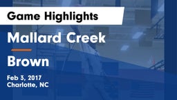 Mallard Creek  vs Brown  Game Highlights - Feb 3, 2017