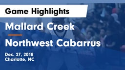 Mallard Creek  vs Northwest Cabarrus  Game Highlights - Dec. 27, 2018