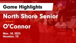 North Shore Senior  vs O'Connor  Game Highlights - Nov. 18, 2023