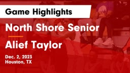 North Shore Senior  vs Alief Taylor  Game Highlights - Dec. 2, 2023