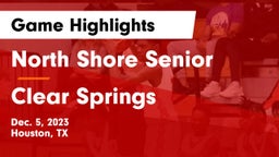 North Shore Senior  vs Clear Springs  Game Highlights - Dec. 5, 2023