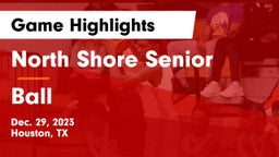 North Shore Senior  vs Ball  Game Highlights - Dec. 29, 2023