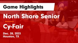 North Shore Senior  vs Cy-Fair  Game Highlights - Dec. 28, 2023
