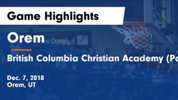 Orem  vs British Columbia Christian Academy (Port Coquitlam, British Columbia) Game Highlights - Dec. 7, 2018