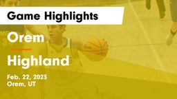 Orem  vs Highland  Game Highlights - Feb. 22, 2023