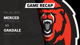 Recap: Merced  vs. Oakdale  2016