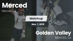 Matchup: Merced  vs. Golden Valley  2019