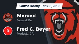 Recap: Merced  vs. Fred C. Beyer  2019