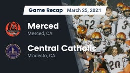 Recap: Merced  vs. Central Catholic  2021