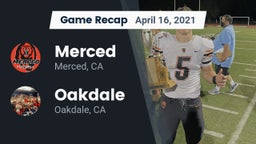 Recap: Merced  vs. Oakdale  2021