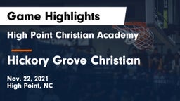 High Point Christian Academy  vs Hickory Grove Christian  Game Highlights - Nov. 22, 2021