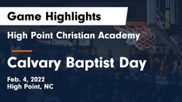 High Point Christian Academy  vs Calvary Baptist Day Game Highlights - Feb. 4, 2022