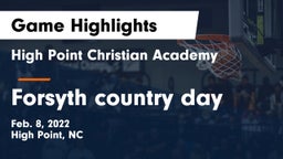 High Point Christian Academy  vs Forsyth country day Game Highlights - Feb. 8, 2022