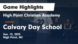 High Point Christian Academy  vs Calvary Day School Game Highlights - Jan. 13, 2023