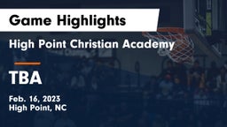 High Point Christian Academy  vs TBA Game Highlights - Feb. 16, 2023