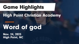 High Point Christian Academy  vs Word of god Game Highlights - Nov. 24, 2023