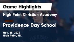 High Point Christian Academy  vs Providence Day School Game Highlights - Nov. 28, 2023