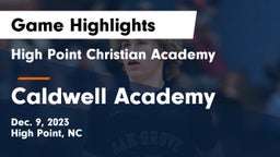 High Point Christian Academy  vs Caldwell Academy Game Highlights - Dec. 9, 2023
