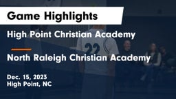 High Point Christian Academy  vs North Raleigh Christian Academy  Game Highlights - Dec. 15, 2023