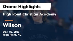 High Point Christian Academy  vs Wilson Game Highlights - Dec. 22, 2023