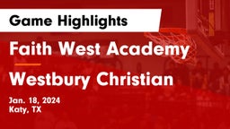 Faith West Academy  vs Westbury Christian Game Highlights - Jan. 18, 2024