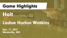Holt  vs Ladue Horton Watkins  Game Highlights - Dec. 11, 2017