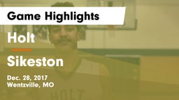 Holt  vs Sikeston  Game Highlights - Dec. 28, 2017