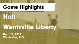 Holt  vs Wentzville Liberty  Game Highlights - Dec. 13, 2019