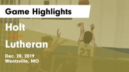 Holt  vs Lutheran  Game Highlights - Dec. 28, 2019