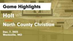 Holt  vs North County Christian Game Highlights - Dec. 7, 2023