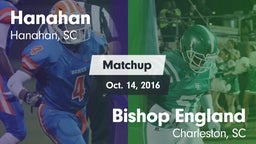 Matchup: Hanahan  vs. Bishop England  2016
