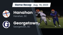 Recap: Hanahan  vs. Georgetown  2023