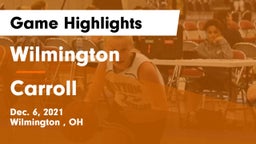 Wilmington  vs Carroll  Game Highlights - Dec. 6, 2021