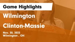 Wilmington  vs Clinton-Massie  Game Highlights - Nov. 30, 2023