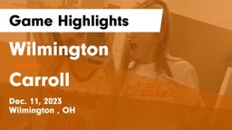 Wilmington  vs Carroll  Game Highlights - Dec. 11, 2023