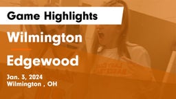 Wilmington  vs Edgewood  Game Highlights - Jan. 3, 2024