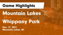 Mountain Lakes  vs Whippany Park  Game Highlights - Dec. 17, 2021
