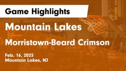 Mountain Lakes  vs Morristown-Beard Crimson Game Highlights - Feb. 16, 2023